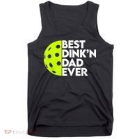 Best Dink'n Dad Ever Funny Pickleball Tank Top thumb 0