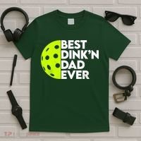 Best Dink'n Dad Ever Funny Pickleball T-Shirt thumb 5