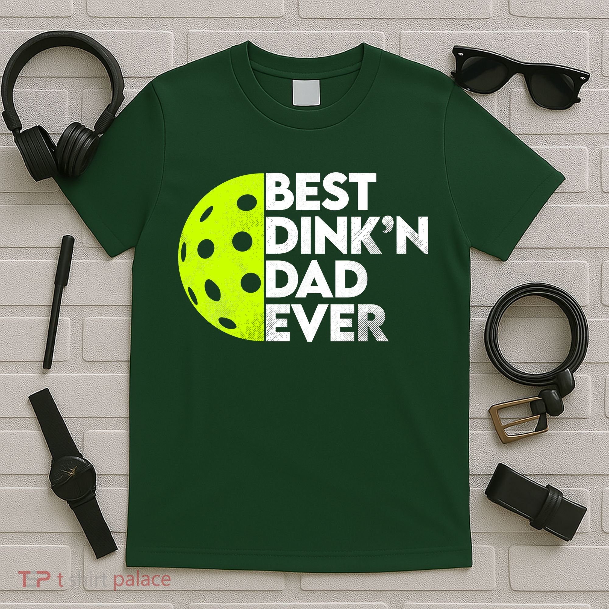 Best Dink'n Dad Ever Funny Pickleball T-Shirt