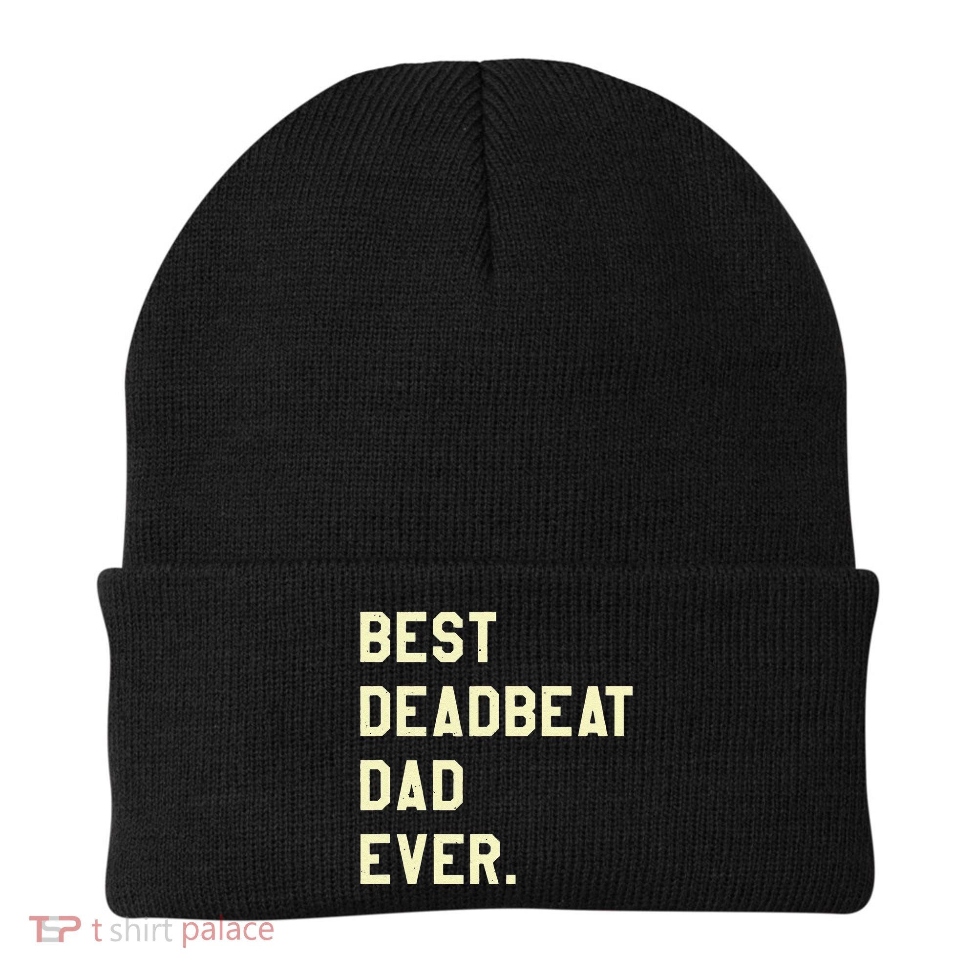 Best Deadbeat Dad Ever Novelty Gag Joke Father Beanie