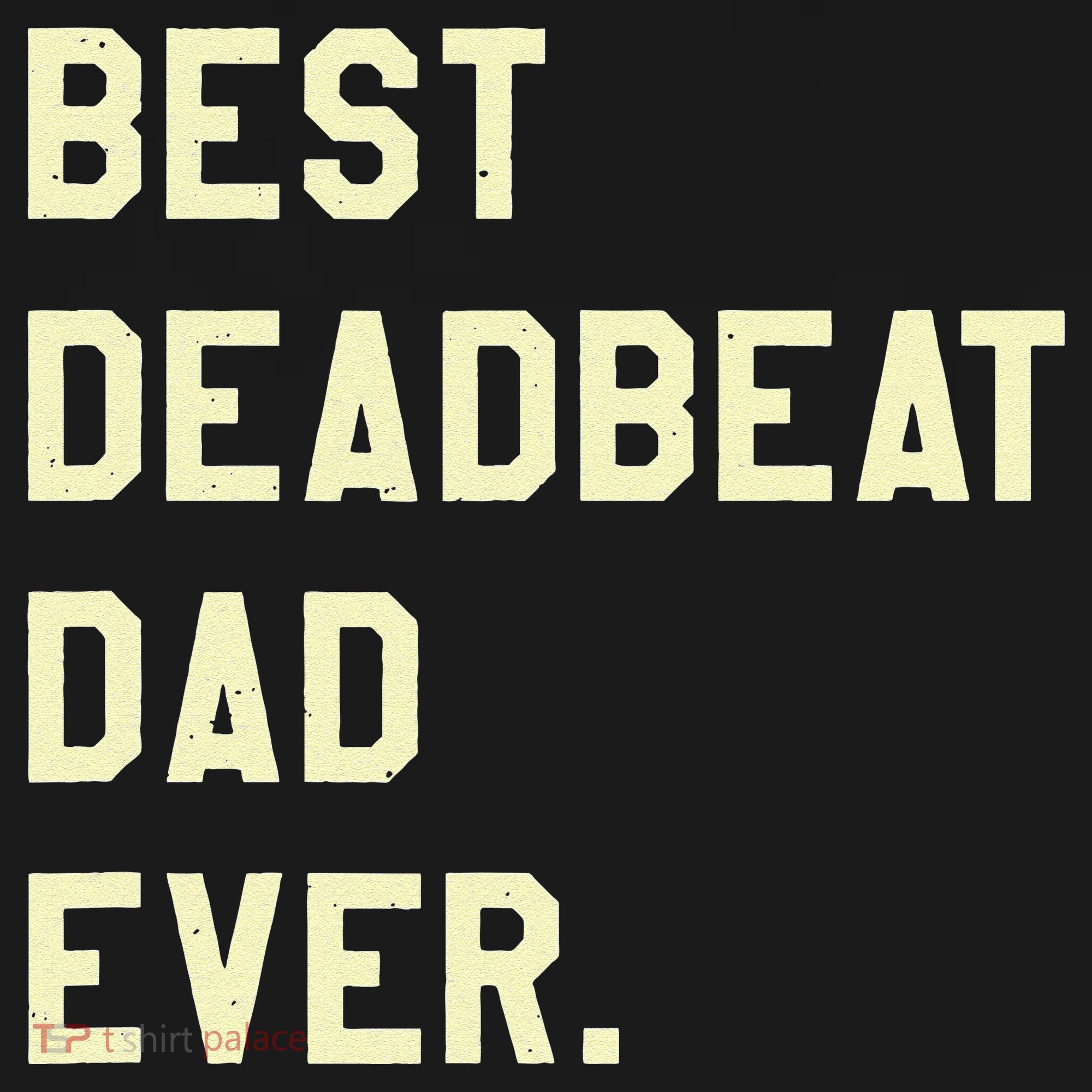 Best Deadbeat Dad Ever Novelty Gag Joke Father Coaster