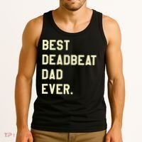 Best Deadbeat Dad Ever Novelty Gag Joke Father Tank Top thumb 3