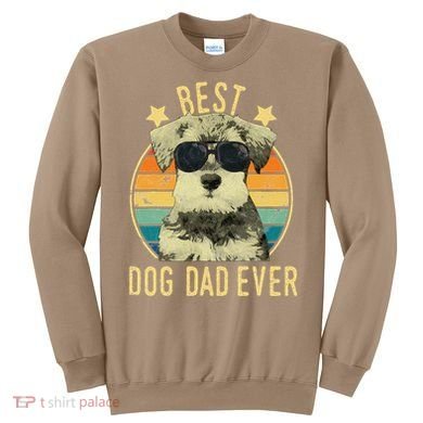 Best Dog Dad Ever Miniature Schnauzer Fathers Day Gift Sweatshirt