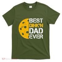 Best Dinkn Dad Ever Pickle Ball T-Shirt thumb 0