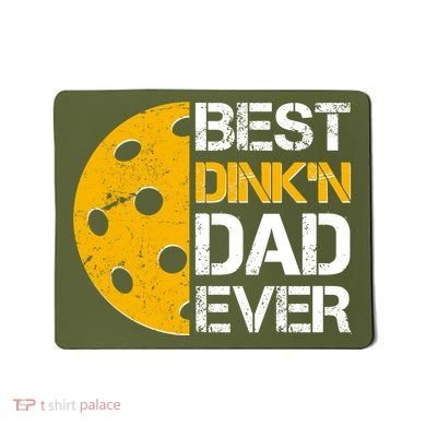 Best Dinkn Dad Ever Pickle Ball Mousepad