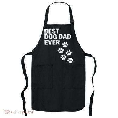 Best Dog Dad Ever Present For Fathers Day Apron