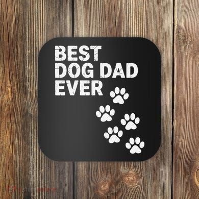 Best Dog Dad Ever Present For Fathers Day Coaster