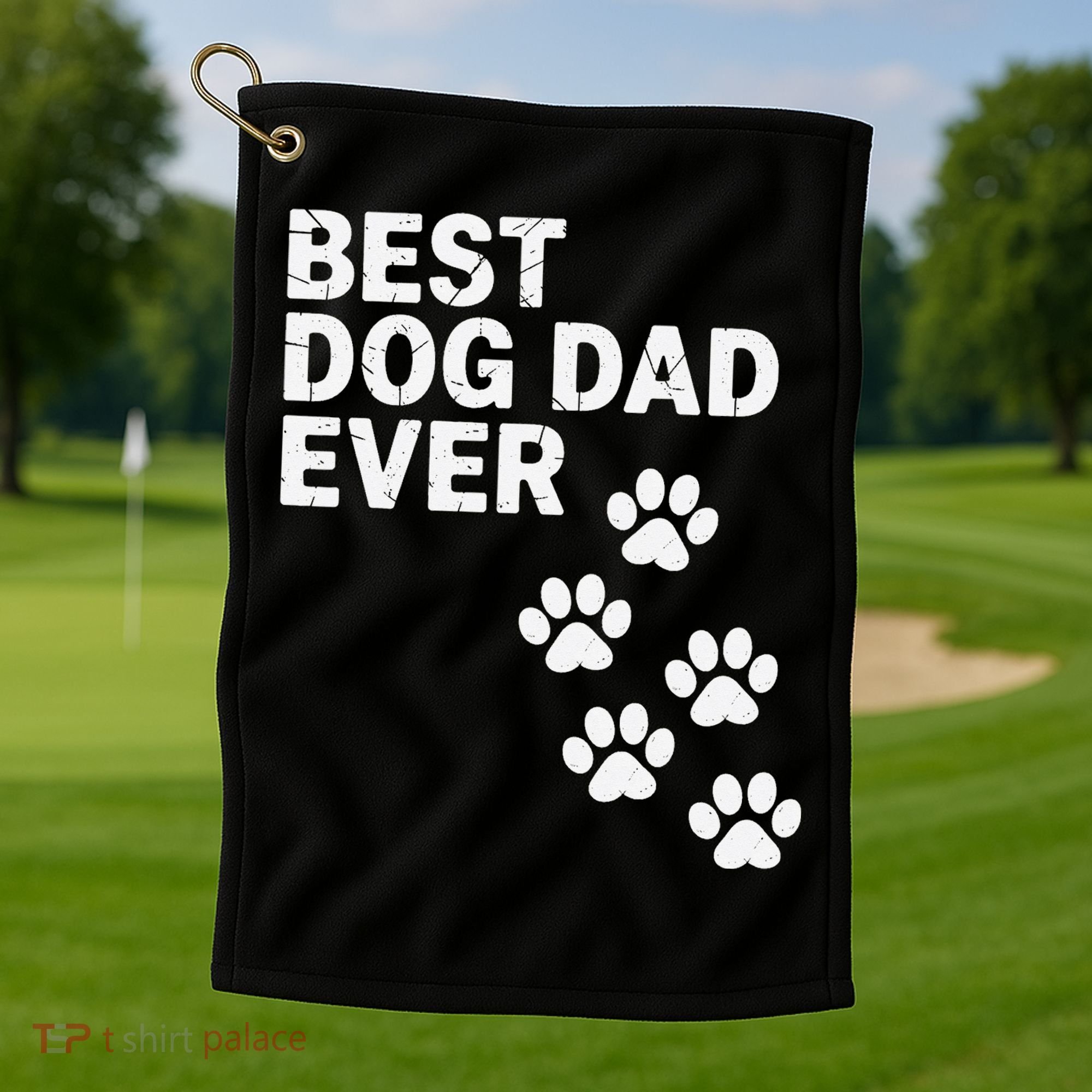Best Dog Dad Ever Present For Fathers Day Golf Towel