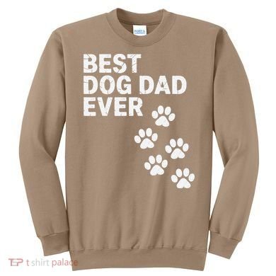 Best Dog Dad Ever Present For Fathers Day Sweatshirt