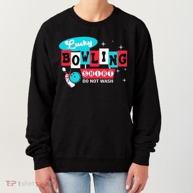 Bowling Design Do Not Wash This Is My Lucky Bowling Women's Sweatshirt