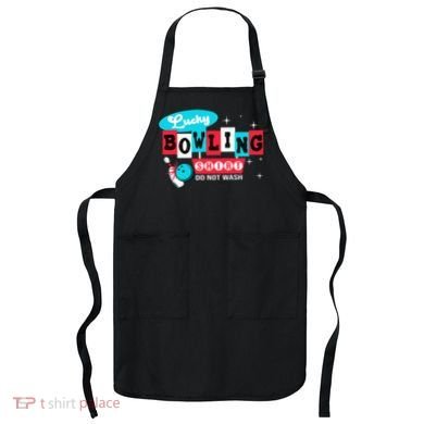 Bowling Design Do Not Wash This Is My Lucky Bowling Apron
