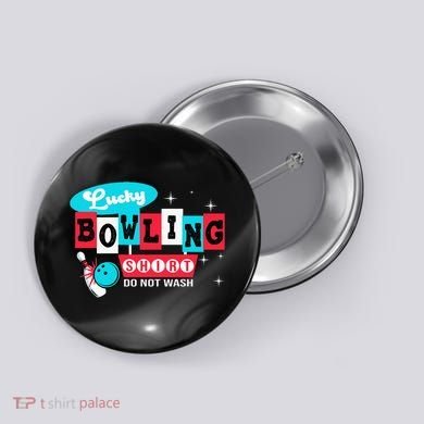 Bowling Design Do Not Wash This Is My Lucky Bowling Button