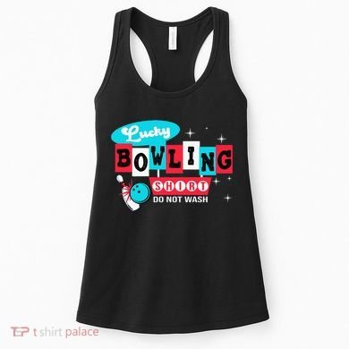 Bowling Design Do Not Wash This Is My Lucky Bowling Women's Tank Top