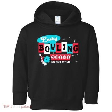 Bowling Design Do Not Wash This Is My Lucky Bowling Toddler Hoodie