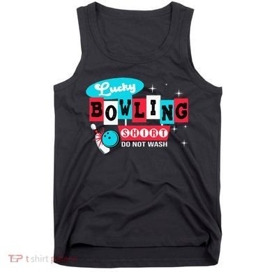 Bowling Design Do Not Wash This Is My Lucky Bowling Tank Top
