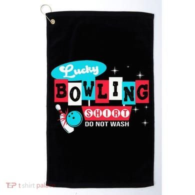 Bowling Design Do Not Wash This Is My Lucky Bowling Golf Towel