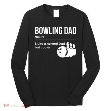 Bowling Dad Definition Gift Long Sleeve Shirt