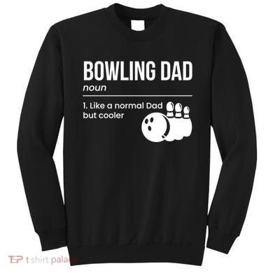 Bowling Dad Definition Gift Sweatshirt