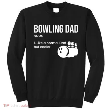 Bowling Dad Definition Gift Sweatshirt