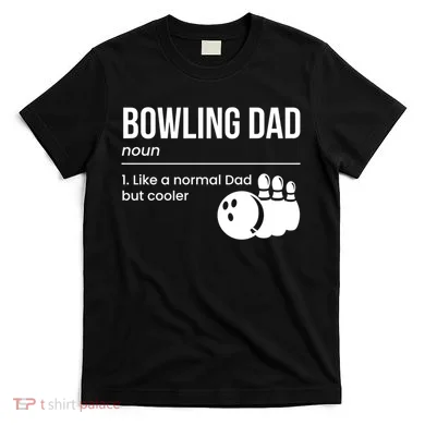 Bowling Dad Definition Gift T-Shirt