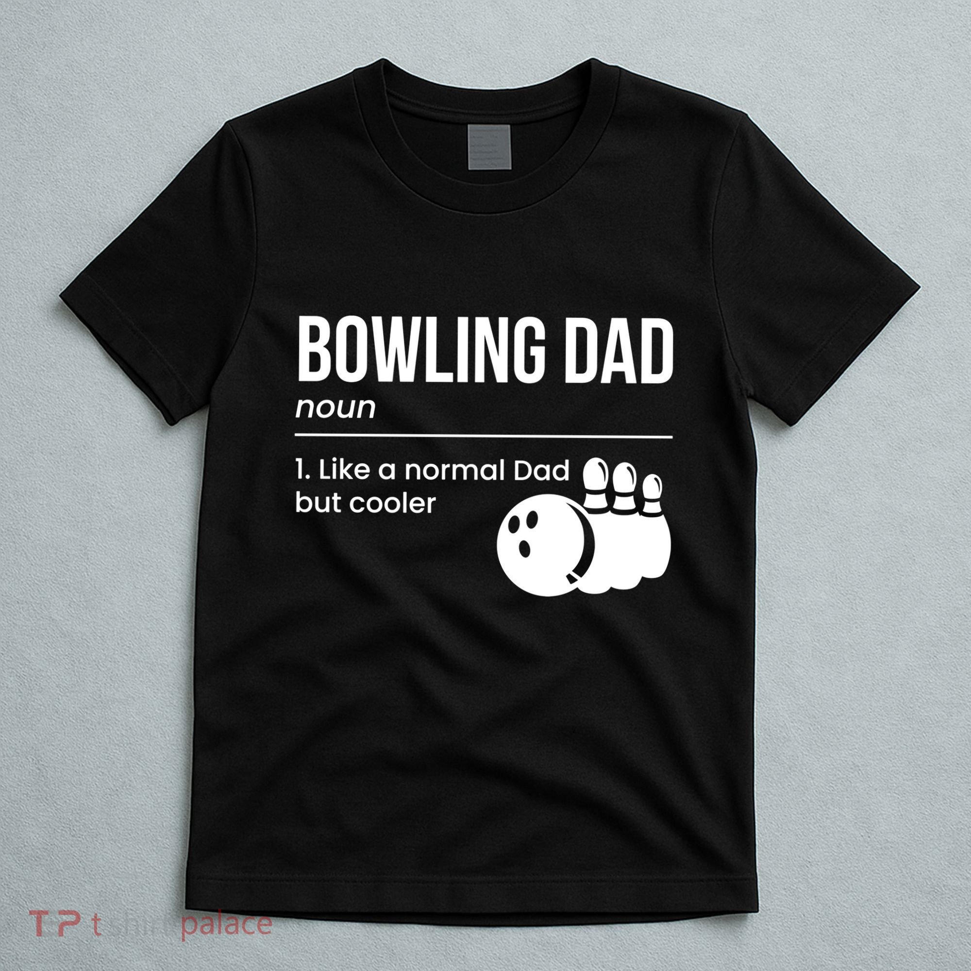 Bowling Dad Definition Gift T-Shirt