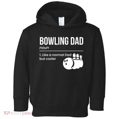 Bowling Dad Definition Gift Toddler Hoodie