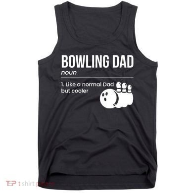 Bowling Dad Definition Gift Tank Top