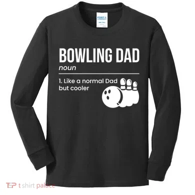 Bowling Dad Definition Gift Kids Long Sleeve Shirt