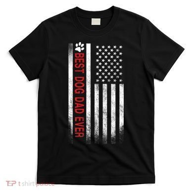 Best Dog Dad Ever American Flag T-Shirt