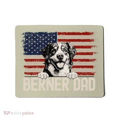 Best Dog Dad Ever American Flag Berner Dad Mousepad