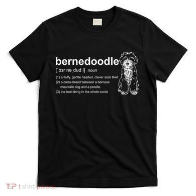 Bernedoodle Dog Definition Bernedoodle T-Shirt