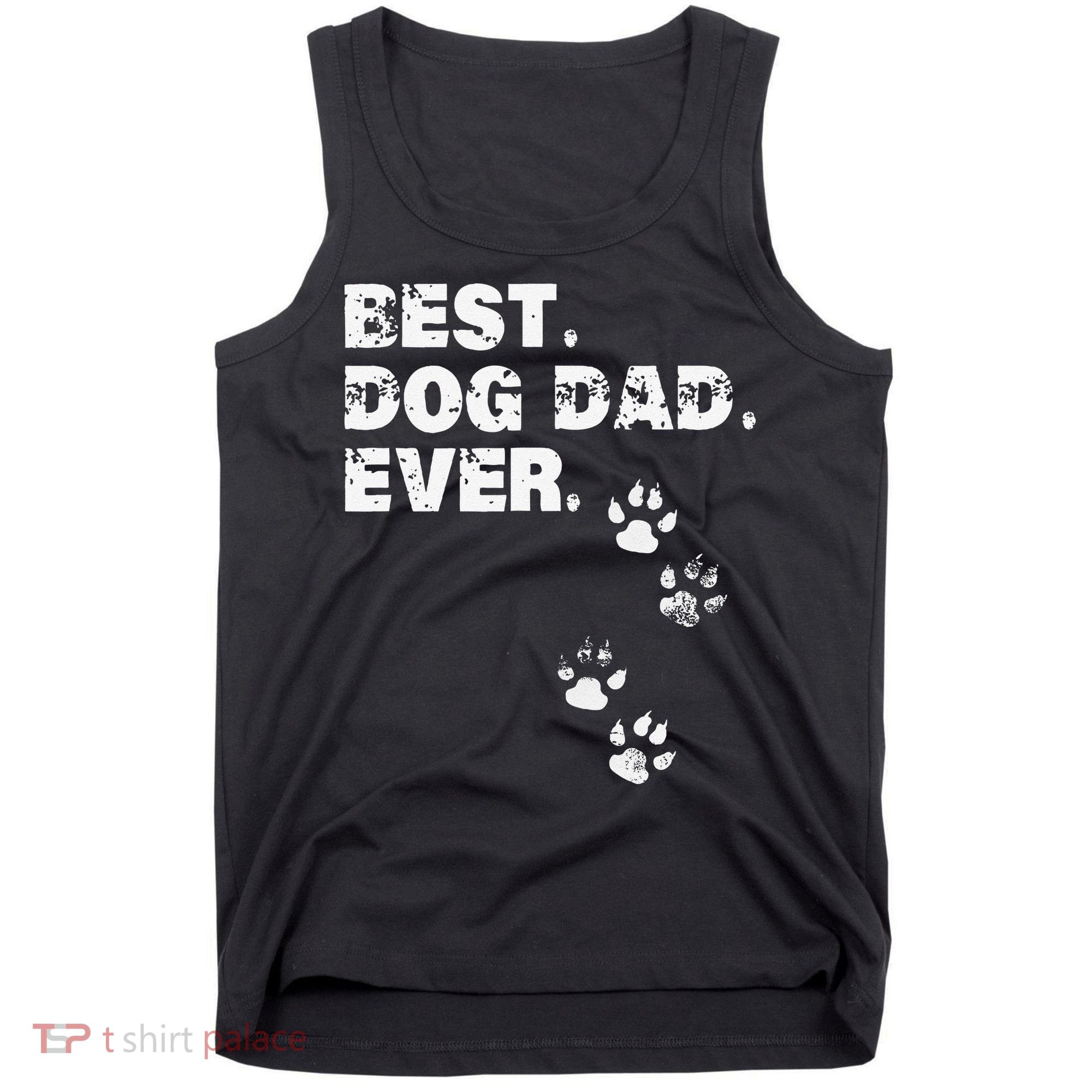 Best Dog Dad Ever Gift For Fathers Day Tank Top