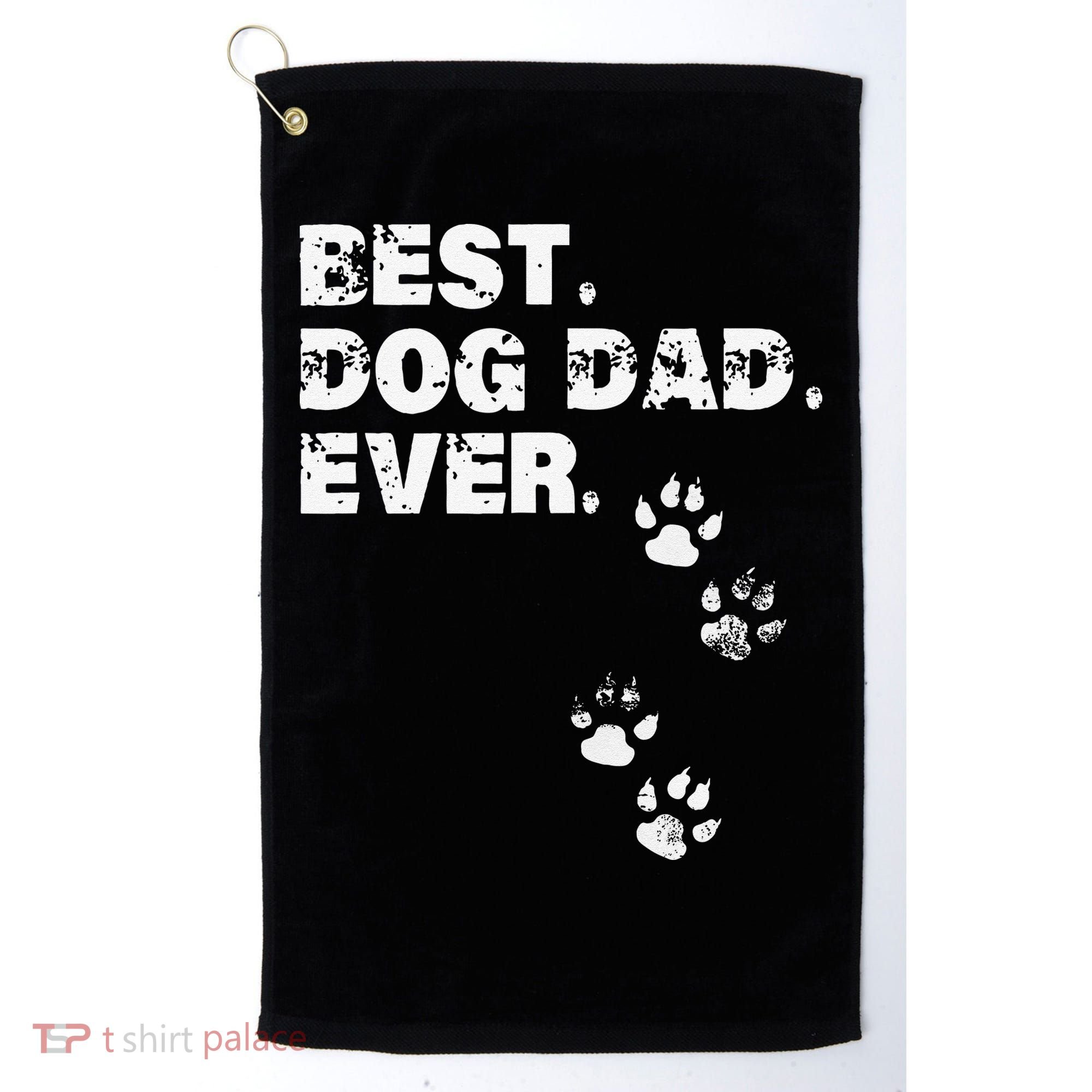 Best Dog Dad Ever Gift For Fathers Day Golf Towel