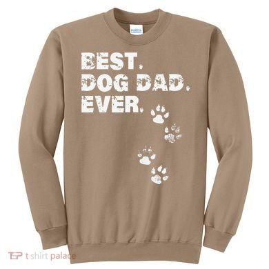 Best Dog Dad Ever Gift For Fathers Day Sweatshirt
