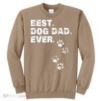 Best Dog Dad Ever Gift For Fathers Day Sweatshirt thumb 0