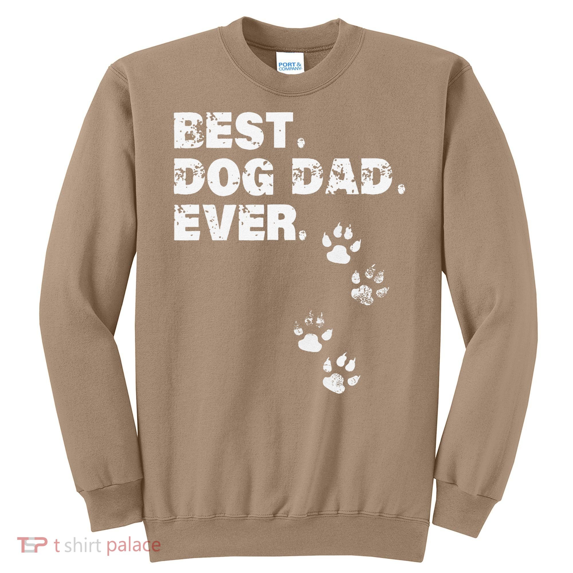 Best Dog Dad Ever Gift For Fathers Day Sweatshirt