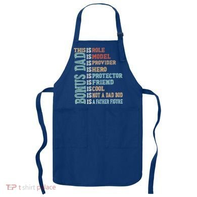 Bonus Dad Definition Is Not A Dad Bod ItS A Father Figure Great Gift Apron