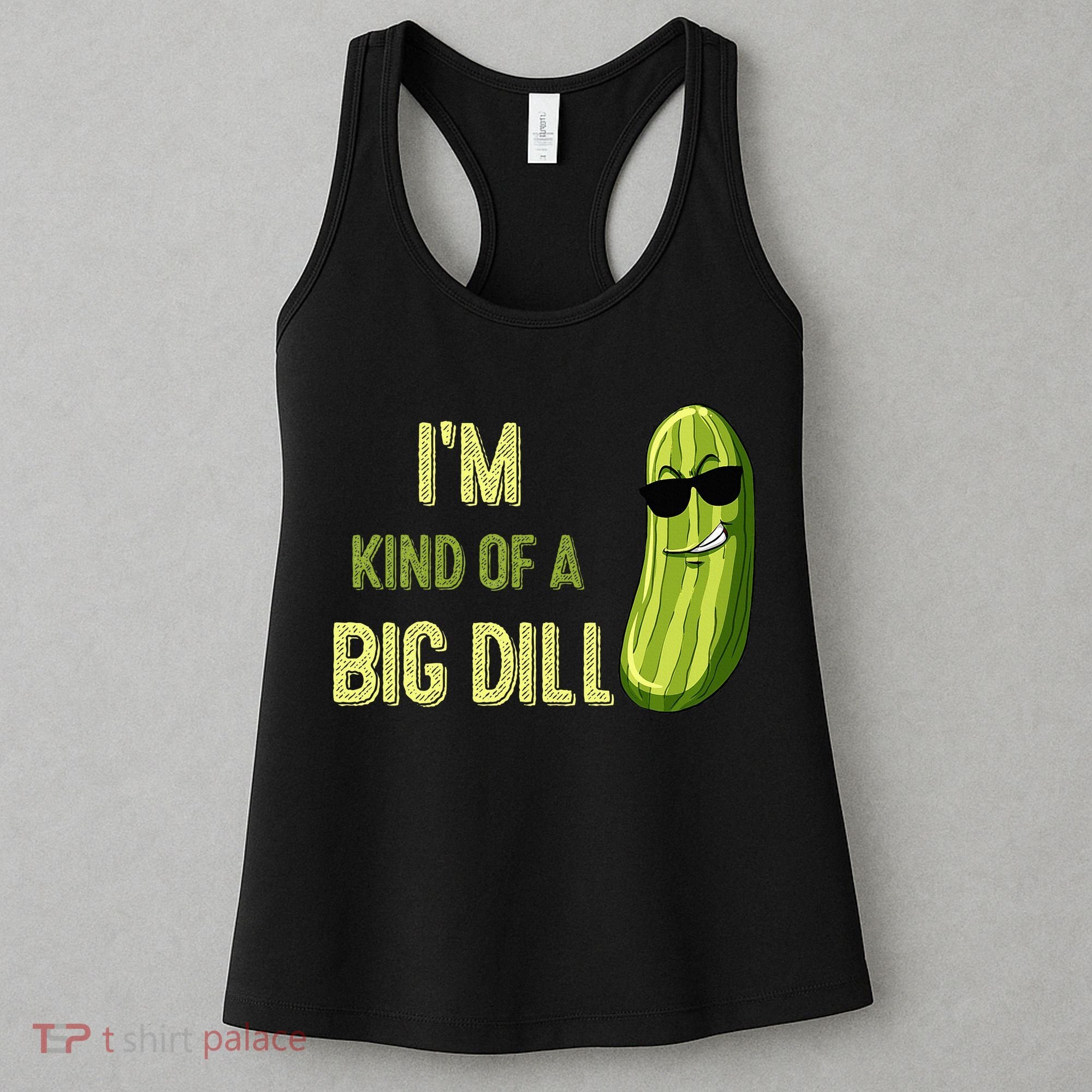 Big Deal Dill Pickle Funny Slogan Quote Women's Tank Top