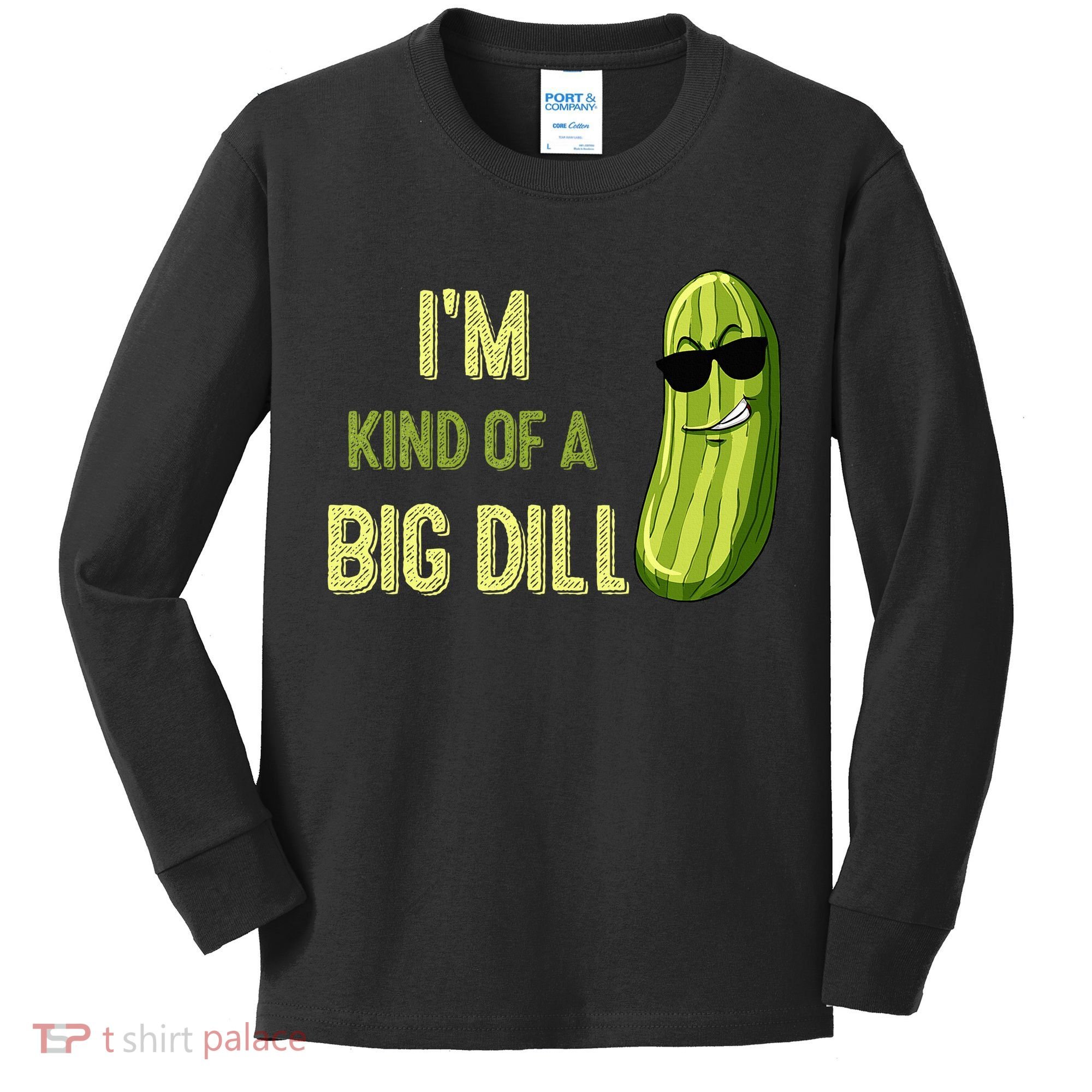 Big Deal Dill Pickle Funny Slogan Quote Kids Long Sleeve Shirt
