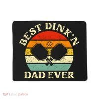 Best Dink'n Dad Ever Funny Pickleball Father's Day Gift Mousepad thumb 0