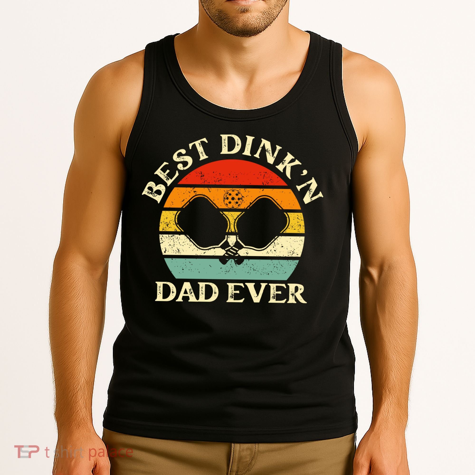 Best Dink'n Dad Ever Funny Pickleball Father's Day Gift Tank Top