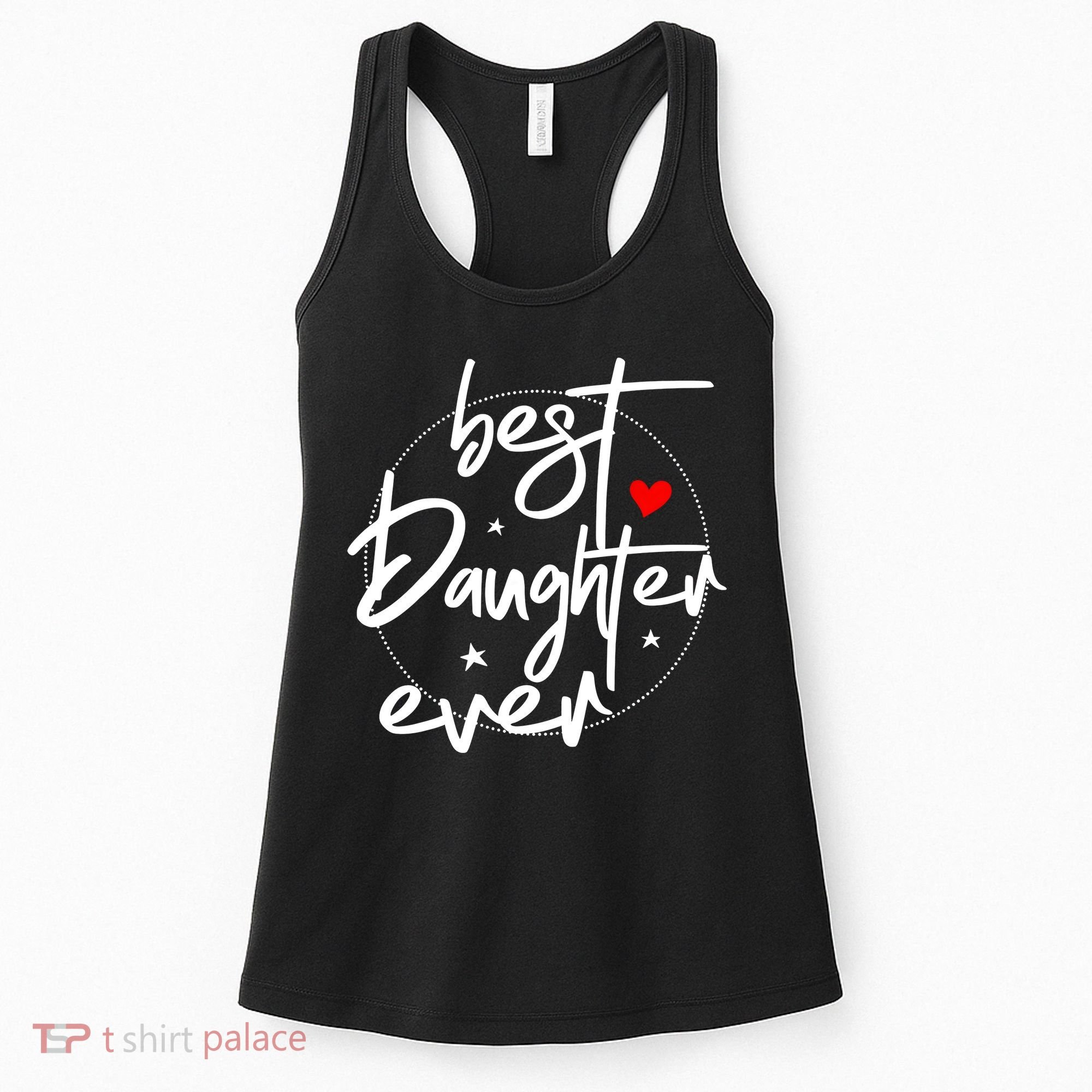 Best Daughter Ever Daughter Mother's Day Family Funny Women's Tank Top