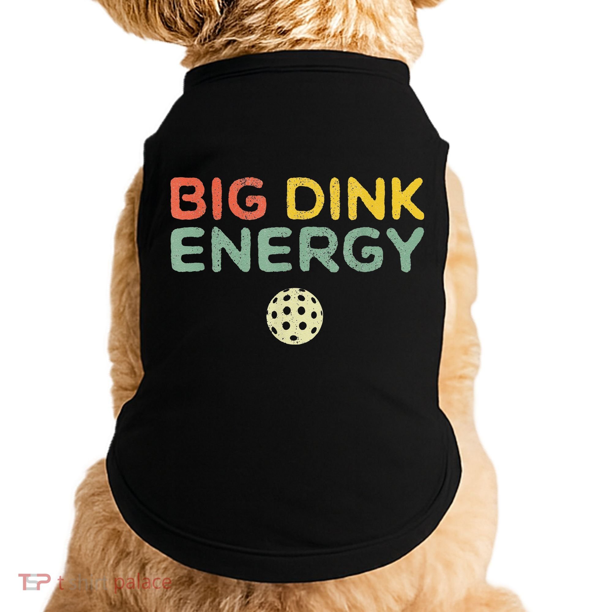 Big Dink Energy Pickleball Funny Pickle Ball Lover Doggie Tank