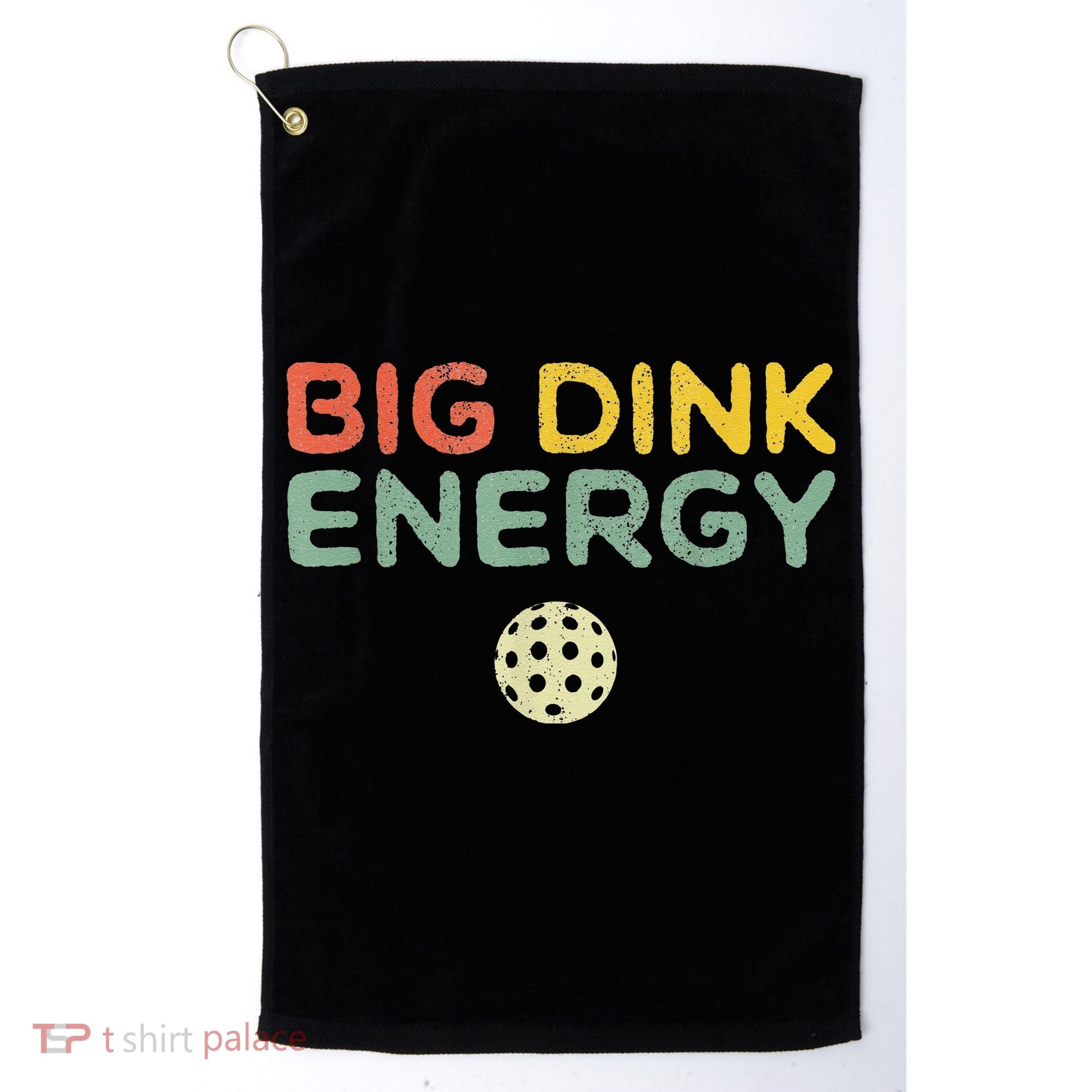 Big Dink Energy Pickleball Funny Pickle Ball Lover Golf Towel