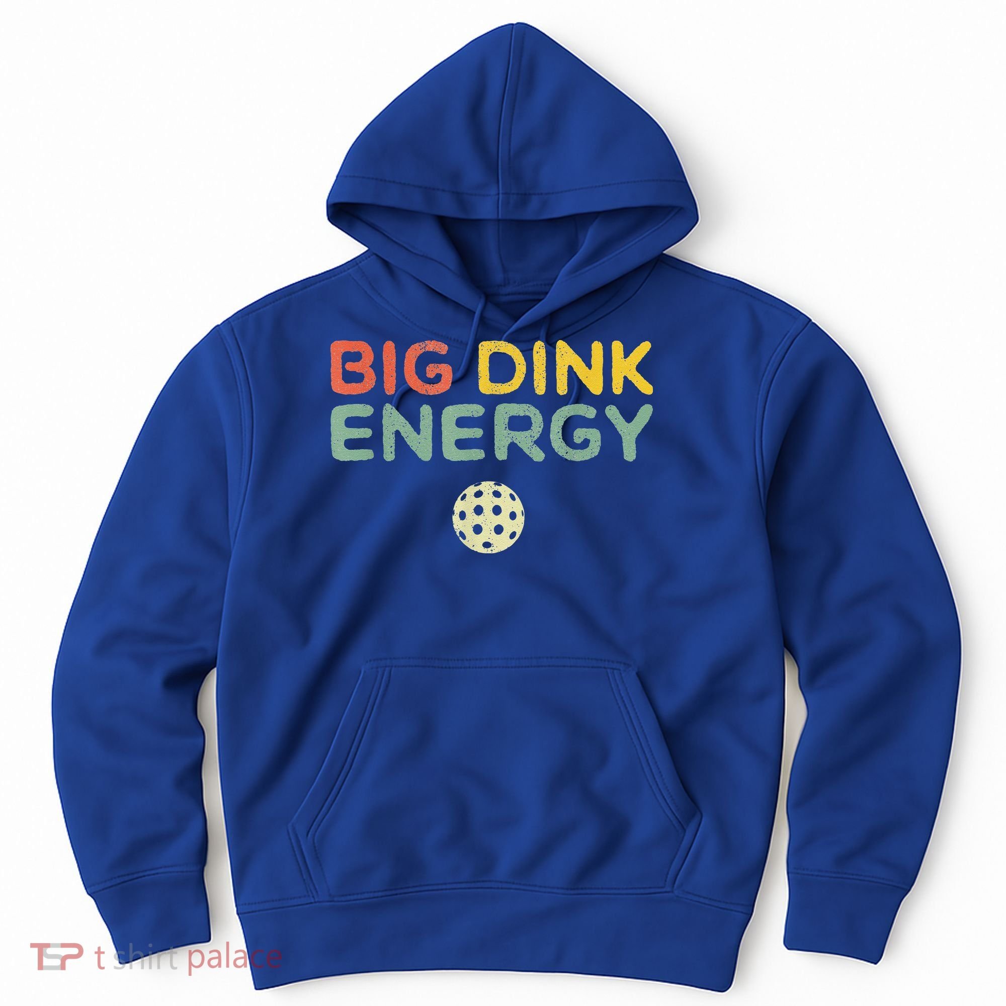 Big Dink Energy Pickleball Funny Pickle Ball Lover Hoodie