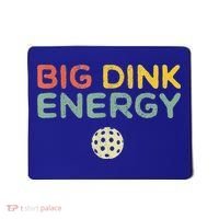 Big Dink Energy Pickleball Funny Pickle Ball Lover Mousepad thumb 0