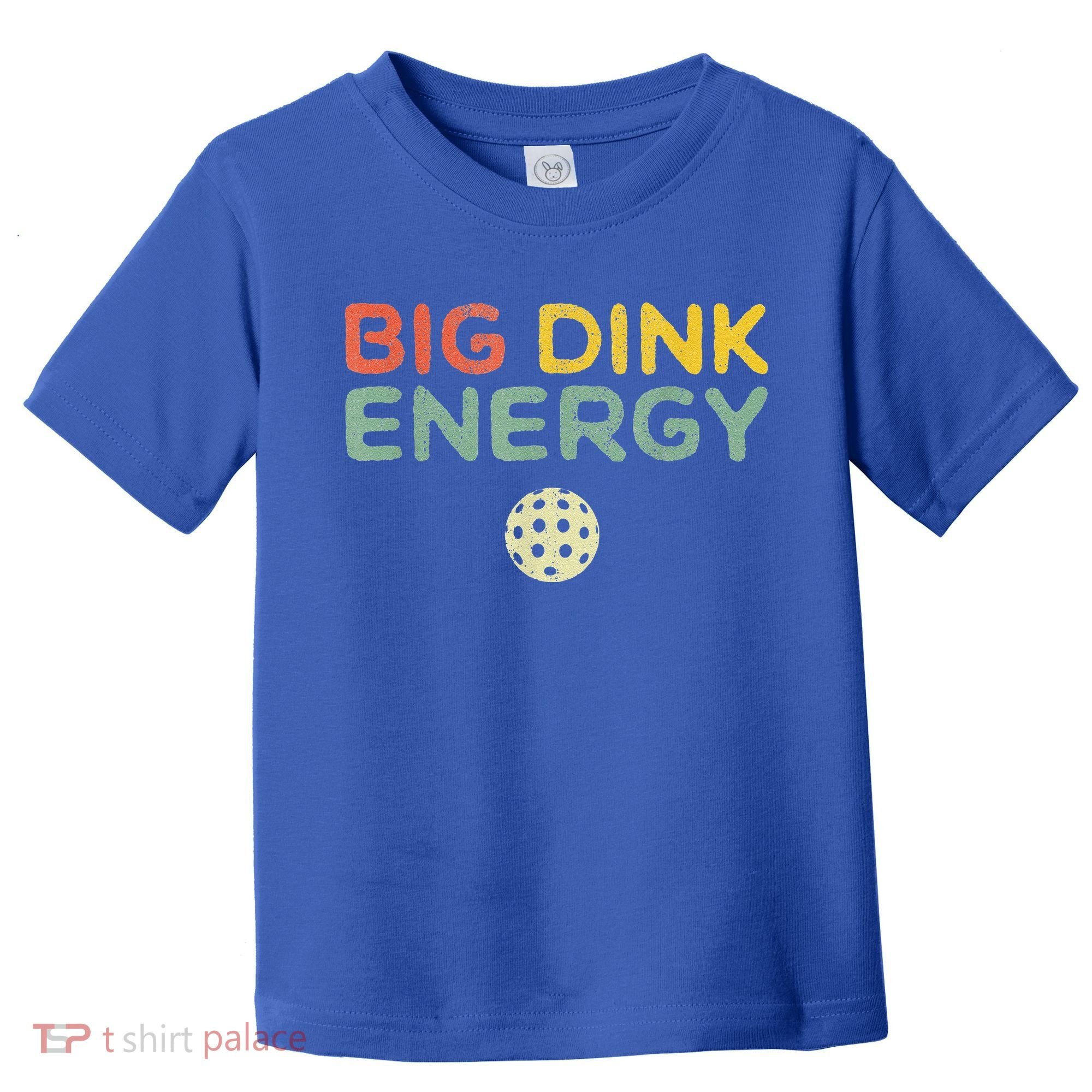 Big Dink Energy Pickleball Funny Pickle Ball Lover Toddler T-Shirt