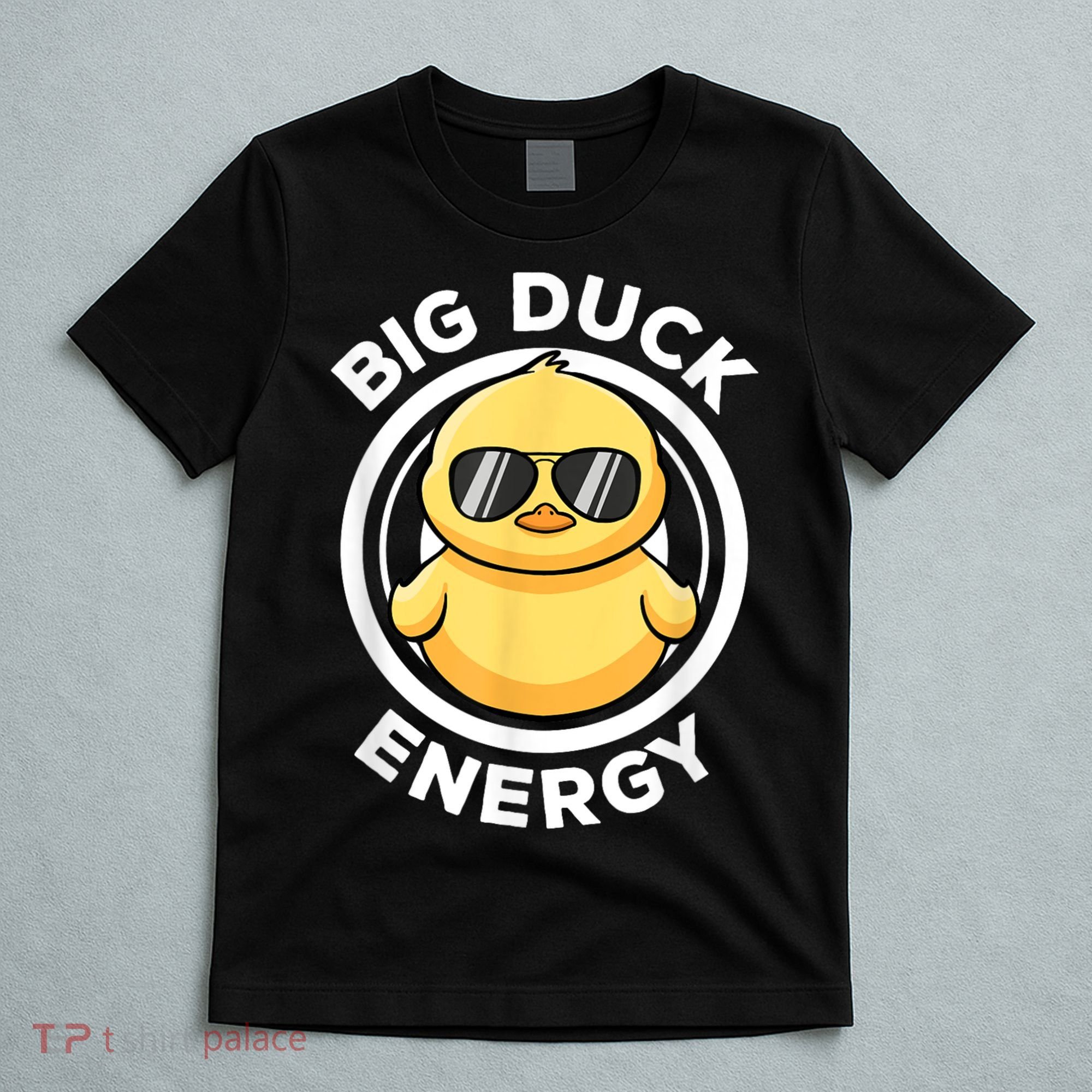 Big Duck Energy Duckie I Love Ducks Lovers Funny Rubber Duck T-Shirt