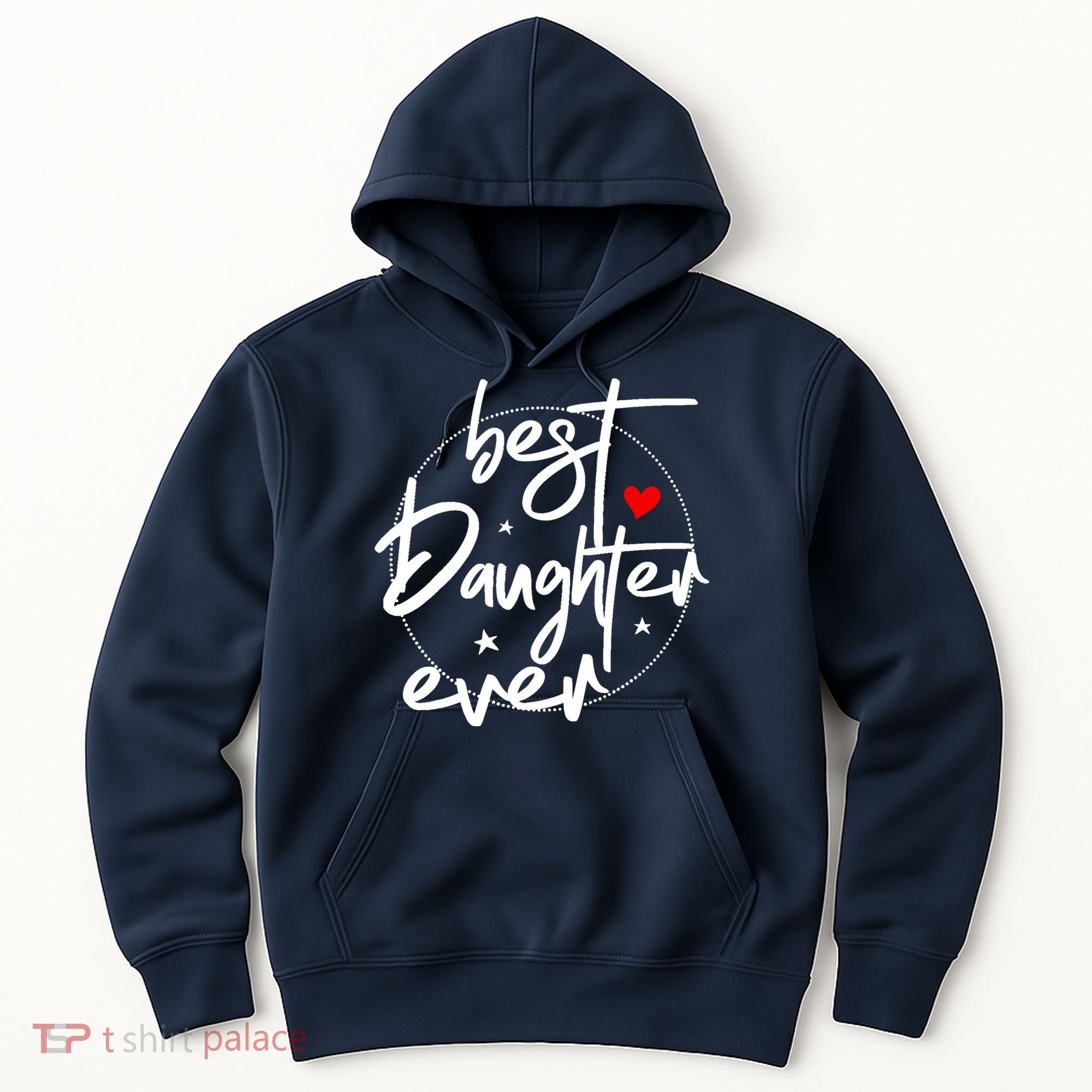 Best Daughter Ever - Daughter Hoodie