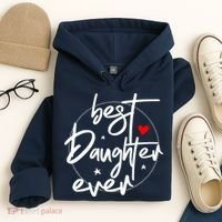 Best Daughter Ever - Daughter Hoodie thumb 4